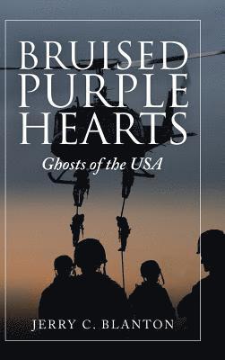 Jerry C Blanton, Jerry C. Blanton - Bruised Purple Hearts, Inbunden