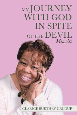 My Journey with God in Spite of the Devil 1