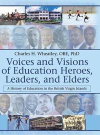 bokomslag Voices and Visions of Education Heroes, Leaders, and Elders