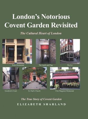 London's Notorious Covent Garden Revisited 1