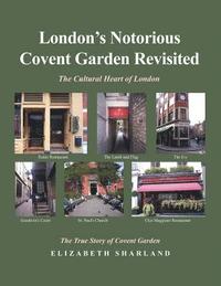 bokomslag London's Notorious Covent Garden Revisited