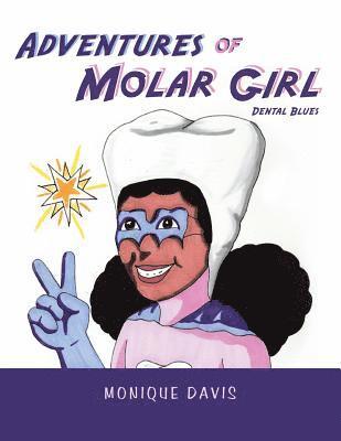 bokomslag Adventures of Molar Girl