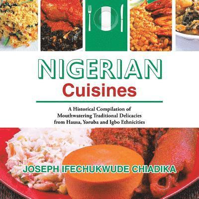 Joseph Ifechukwude Chiadika - Nigerian Cuisines, Häftad