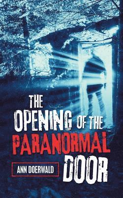 bokomslag The Opening of the Paranormal Door