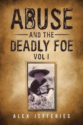 Abuse and the Deadly Foe 1