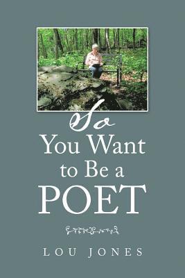 So You Want to Be a Poet 1