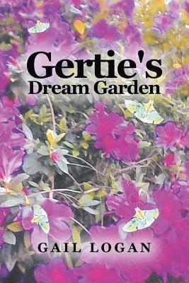 Gertie's Dream Garden 1