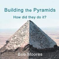 bokomslag Building the Pyramids