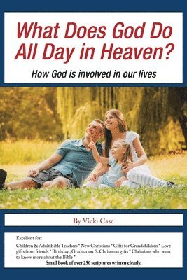 bokomslag What Does God Do All Day in Heaven?