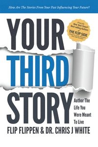 bokomslag Your Third Story: Author the Life You Were Meant to Live