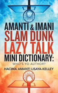 bokomslag Amanti & Imani Slam Dunk Lazy Talk Mini Dictionary