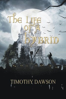 Timothy Dawson - Life of a Hybrid, Häftad