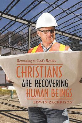 Christians Are Recovering Human Beings 1