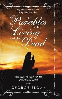 bokomslag Parables to the Living and the Dead
