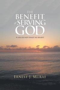 bokomslag The Benefit of Serving God