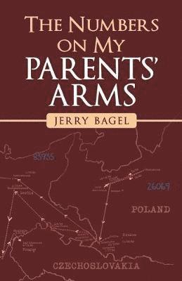 Jerry Bagel - Numbers on My Parents' Arms, Häftad
