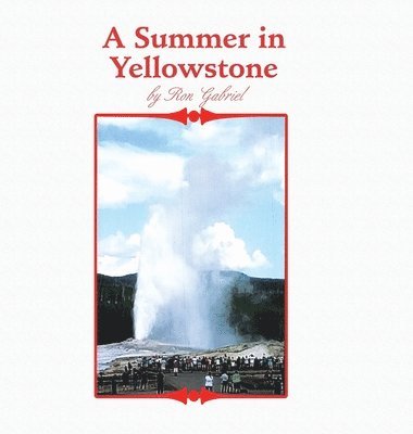 A Summer in Yellowstone 1