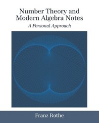 bokomslag Number Theory and Modern Algebra Notes