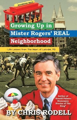 Growing up in Mister Rogers' Real Neighborhood 1