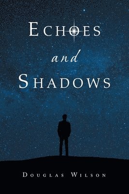 Echoes and Shadows 1