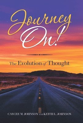 Caycee M Johnson, Keith L Johnson - Journey On!, Inbunden
