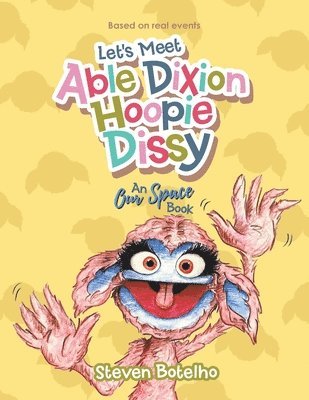 Let's Meet Able Dixion Hoopie Dissy 1