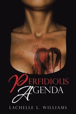 Lachelle L Williams, Lachelle L. Williams - Perfidious Agenda, Häftad