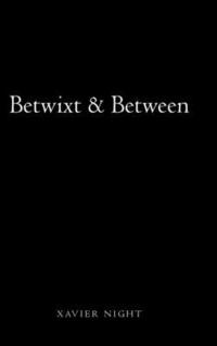 bokomslag Betwixt & Between