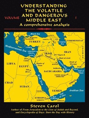 Understanding the Volatile and Dangerous Middle East 1