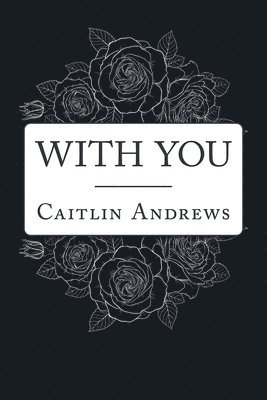 Caitlin Andrews - With You, Häftad