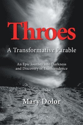 bokomslag Throes: A Transformative Parable