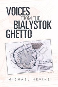 bokomslag Voices from the Bialystok Ghetto