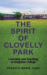 bokomslag The Spirit of Clovelly Park