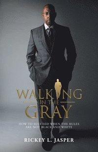 bokomslag Walking in the Gray