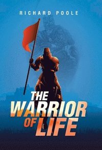 bokomslag The Warrior of Life