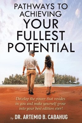 Pathways to Achieving Your Fullest Potential 1