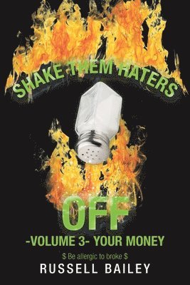 Shake Them Haters off -Volume 3- Your Money 1