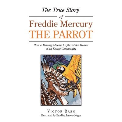 True Story of Freddie Mercury the Parrot