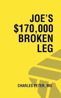 bokomslag Joe's $170,000 Broken Leg