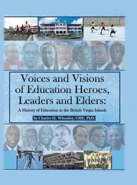 bokomslag Voices and Visions of Education Heroes, Leaders, and Elders