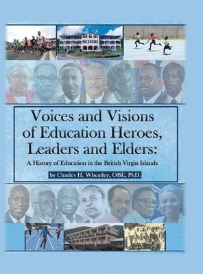 Voices and Visions of Education Heroes, Leaders, and Elders 1