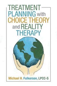 bokomslag Treatment Planning with Choice Theory and Reality Therapy
