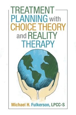 bokomslag Treatment Planning with Choice Theory and Reality Therapy