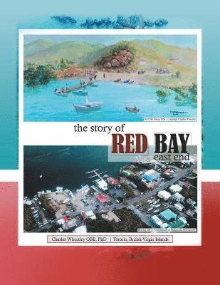 Charles Wheatley Obe, Charles Wheatley OBE PhD - Story of Red Bay, East End, Häftad