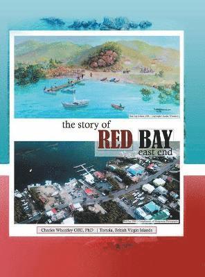 The Story of Red Bay, East End 1