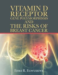 bokomslag Vitamin D Receptor Gene Polymorphisms and the Risks of Breast Cancer