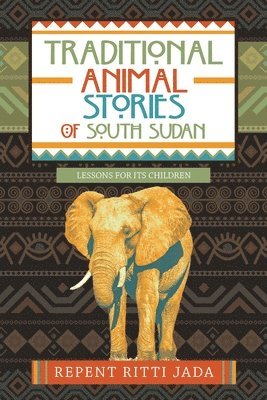bokomslag Traditional Animal Stories of South Sudan