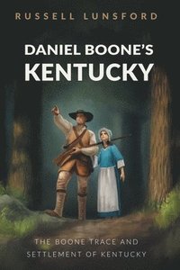 bokomslag Daniel Boone's Kentucky