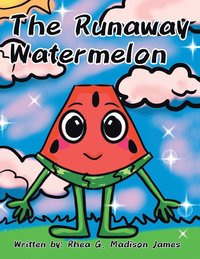 bokomslag The Runaway Watermelon