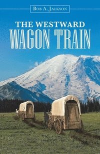 bokomslag Westward Wagon Train